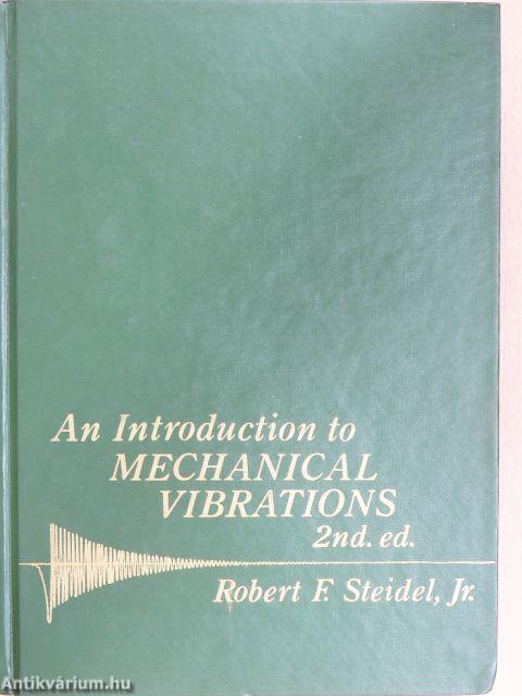 An Introduction to Mechanical Vibrations