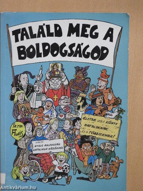 Találd meg a boldogságod