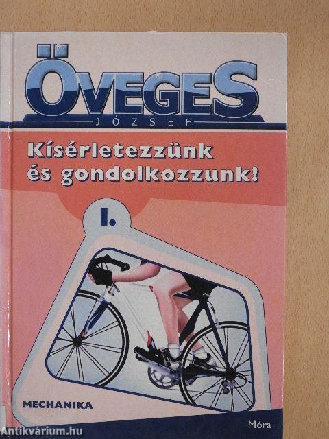 Kísérletezzünk és gondolkozzunk! I.