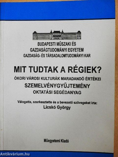 Mit tudtak a régiek?