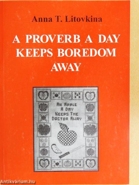 A Proverb a Day Keeps Boredom Away
