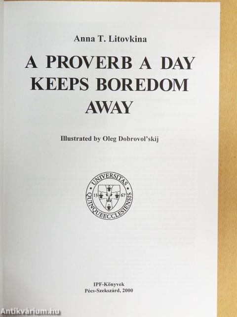 A Proverb a Day Keeps Boredom Away