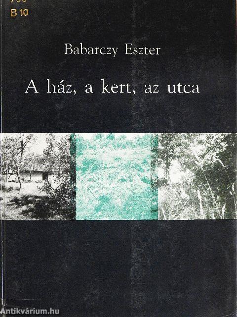 A ház, a kert, az utca