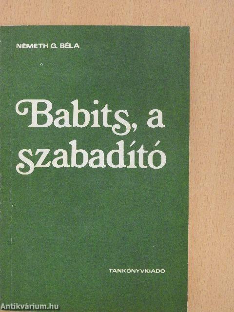 Babits, a szabadító
