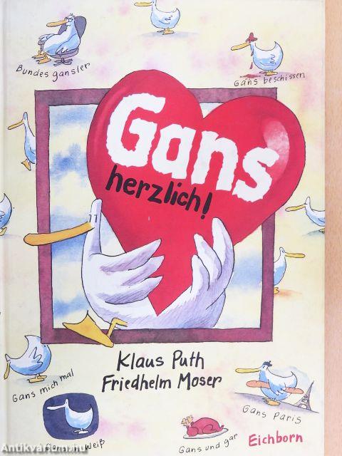 Gans herzlich!