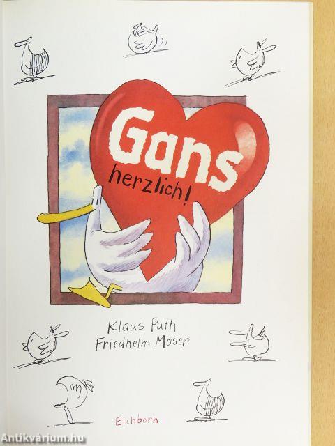 Gans herzlich!