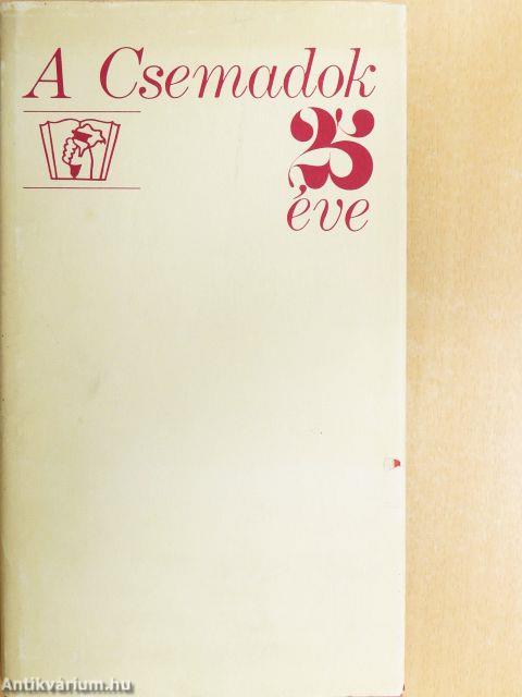 A Csemadok 25 éve