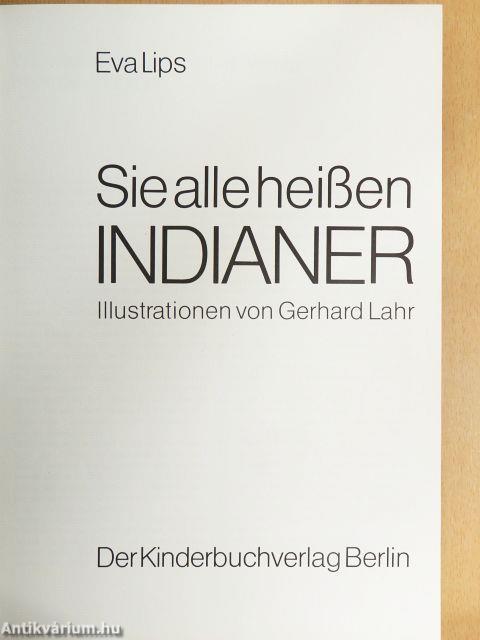 Sie alle heißen Indianer