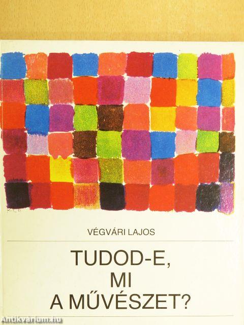 Tudod-e, mi a művészet?