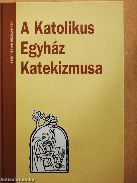 A Katolikus Egyház Katekizmusa