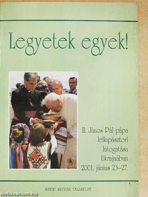 Legyetek egyek!