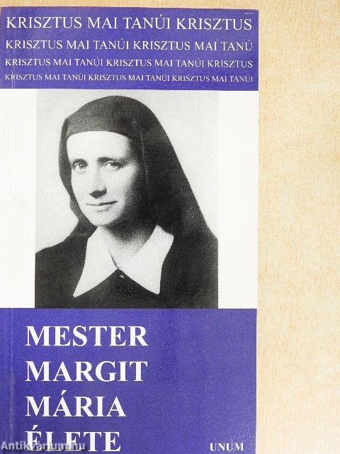 Mester Margit Mária élete