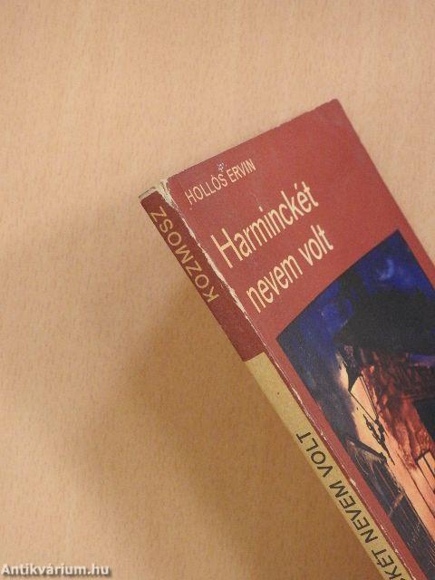 Harminckét nevem volt