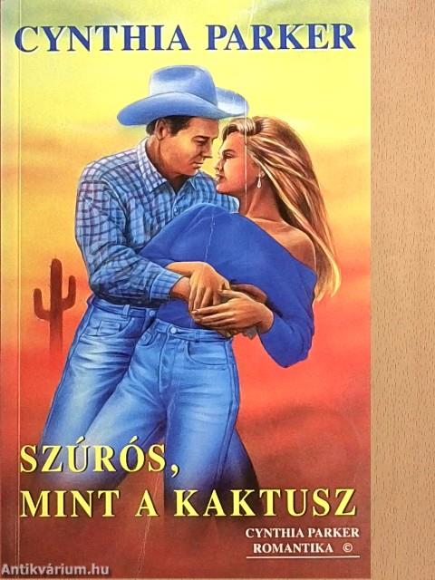 Szúrós, mint a kaktusz/Látni sem akarlak