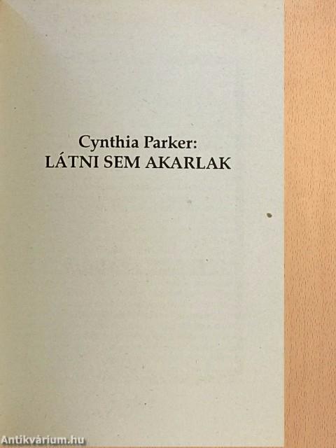 Szúrós, mint a kaktusz/Látni sem akarlak