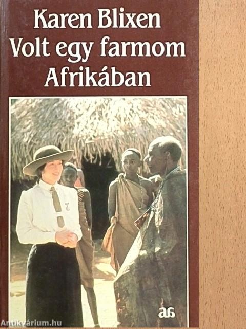 Volt egy farmom Afrikában