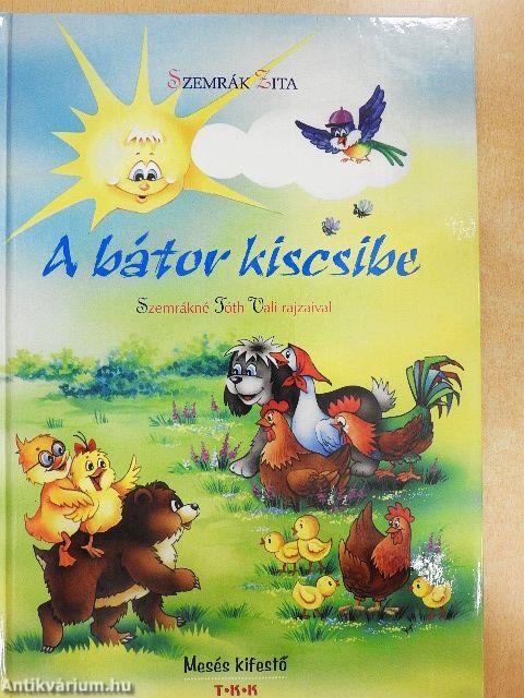 A bátor kiscsibe