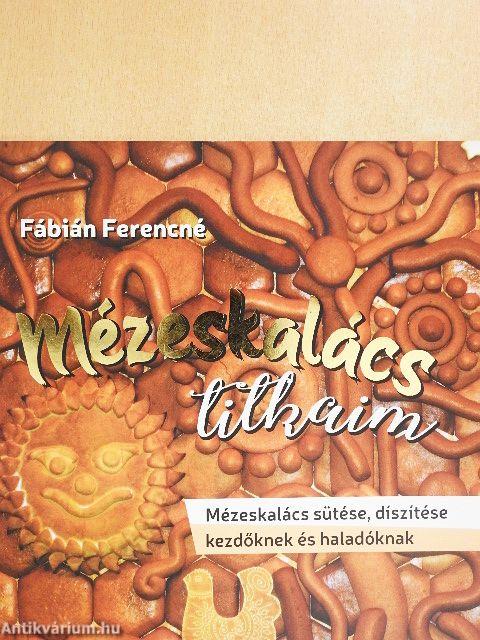 Mézeskalács titkaim