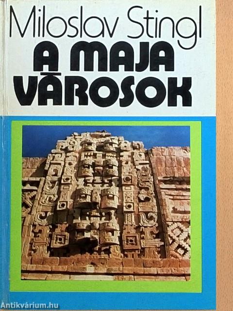 A maja városok