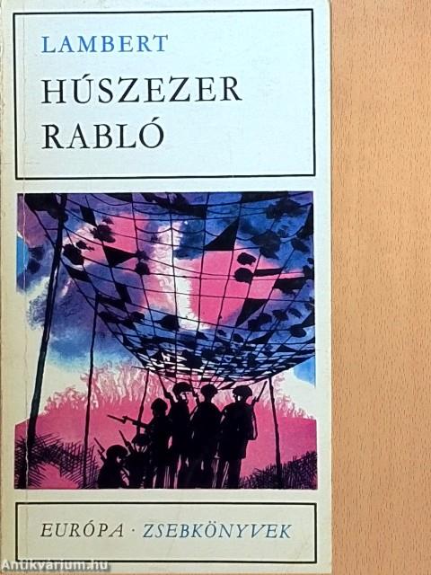 Húszezer rabló