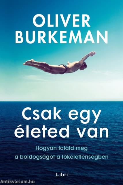 Csak egy életed van