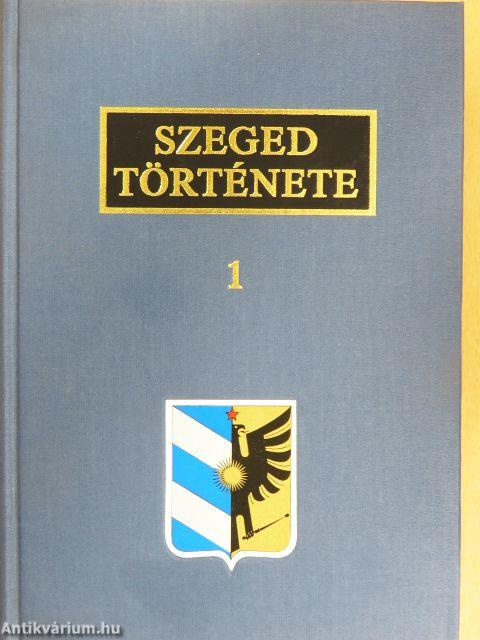 Szeged története 1-5.