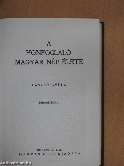 A honfoglaló magyar nép élete