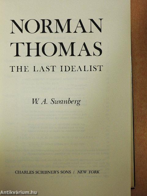 Norman Thomas - The Last Idealist