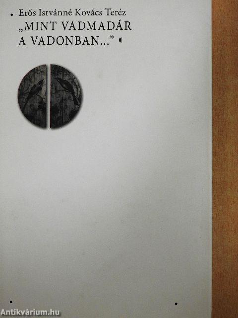 "Mint vadmadár a vadonban..."