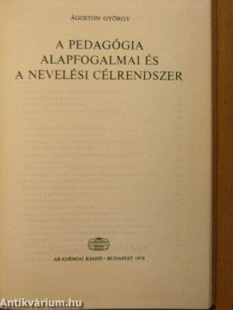 A pedagógia alapfogalmai és a nevelési célrendszer