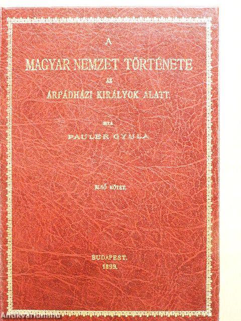 A magyar nemzet története az Árpádházi királyok alatt I-II.