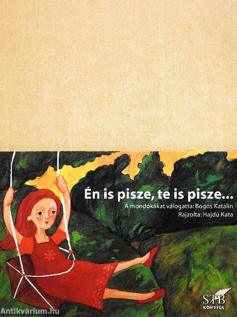 Én is pisze, te is pisze...