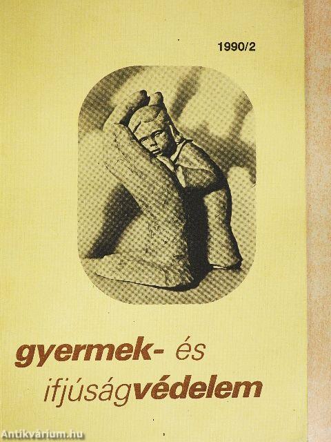 Gyermek- és ifjúságvédelem 1990/2.