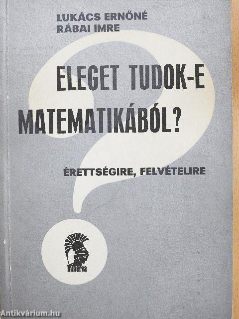 Eleget tudok-e matematikából?