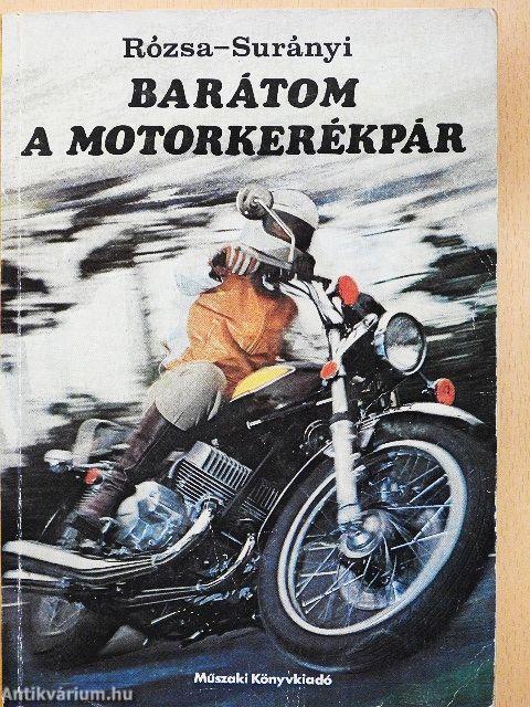 Barátom a motorkerékpár