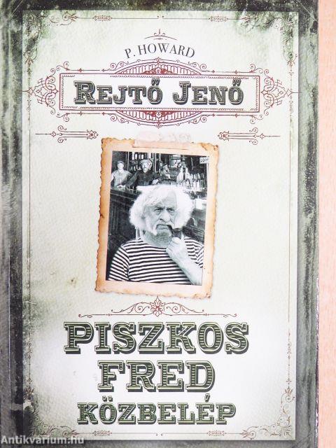 Piszkos Fred közbelép