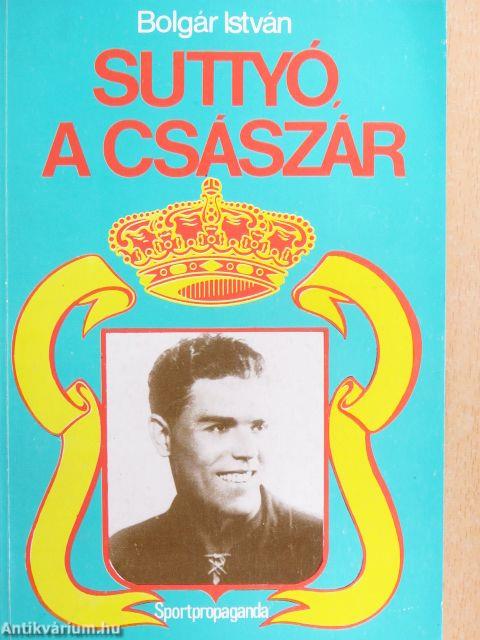 Suttyó, a Császár