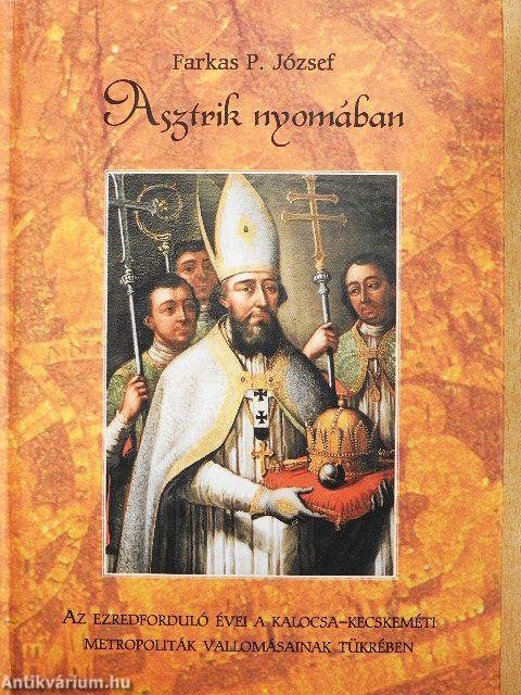 Asztrik nyomában