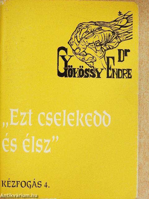 "Ezt cselekedd és élsz"