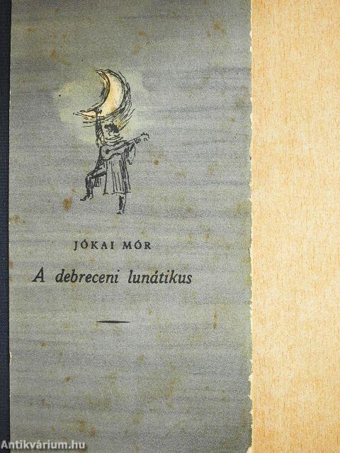 A debreceni lunátikus