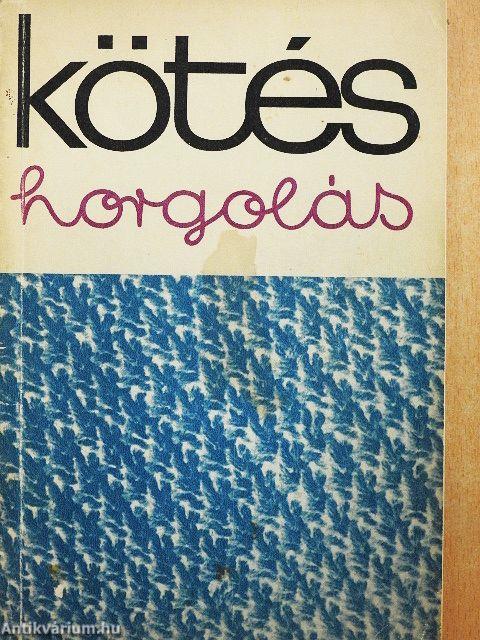 Kötés-horgolás 1968