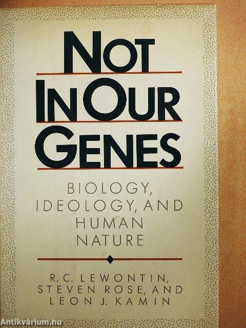 Not In Our Genes