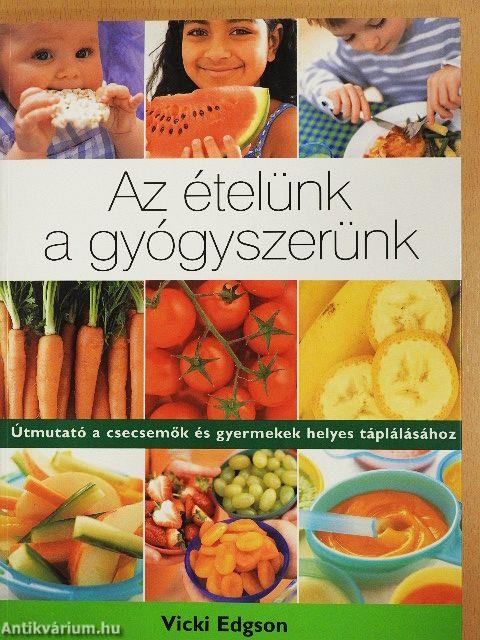 Az ételünk a gyógyszerünk