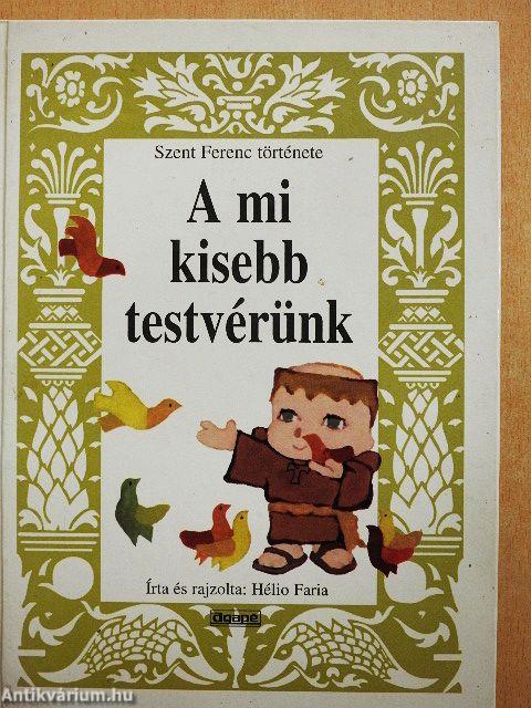 A mi kisebb testvérünk