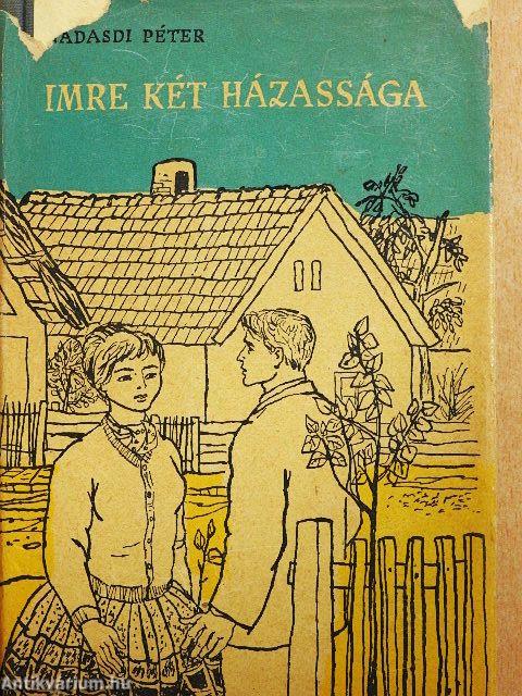 Imre két házassága