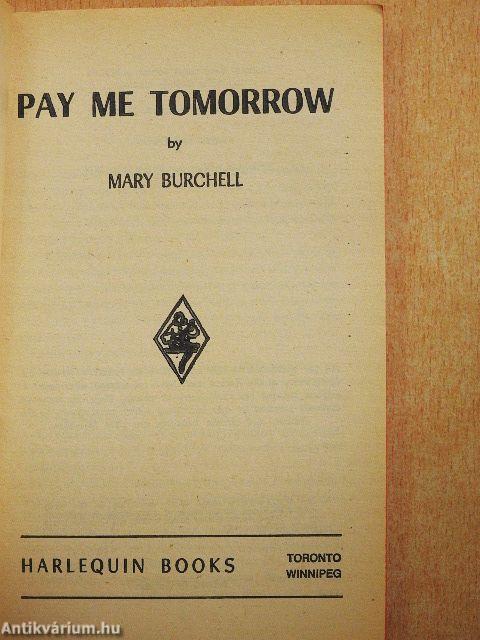Pay Me Tomorrow