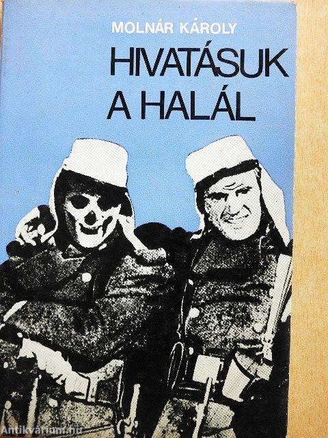 Hivatásuk a halál