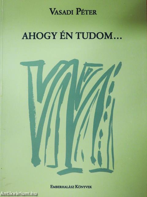 Ahogy én tudom...