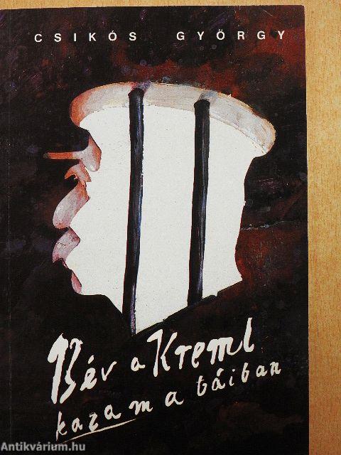 13 év a Kreml kazamatáiban