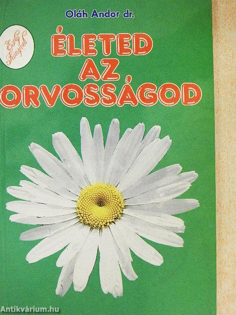 Életed az orvosságod